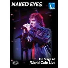 naked eyes worldcafe live dvd - Kliknutím na obrázok zatvorte